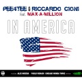 Pee4tee、Riccardo Cioni、MAX-A -MILLION - In America (Pee4tee Radio Edit)