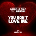 Danielle Diaz、Manoon - You Don't Love Me