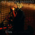 Alejandro Parreño - Ellas (Acústico)