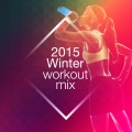 2015 Winter Workout Mix