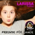 Larissa Felber - Freunde für immer
