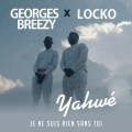 Georges Breezy、Locko - Yahwe