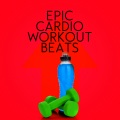 Epic Cardio Workout Beats