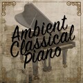 Ambient Classical Piano