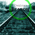 Chris & Vasa - Reason (Radio Edit)