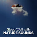 Sleep Well with Nature Sounds