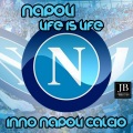 Life Is Life (Inno Napoli Calcio)