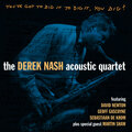 The Derek Nash Acoustic Quartet、Martin Shaw - You've Got to Dig It to Dig It, You Dig?