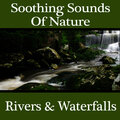 Soothing Sounds of Nature - Rivers & Waterfalls