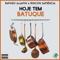 Raphão Alaafin、Rincon Sapiência - Hoje Tem Batuque