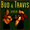 Bud And Travis - Truly Do