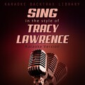 Sing in the Style of Tracy Lawrence (Karaoke Version)