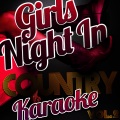 Girls Night In - Country Karaoke, Vol. 2