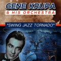 Gene Krupa and His Orchestra - King Porter Stomp