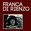 Franca Di Rienzo - Nous Aurons Demain