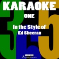 One (In the Style of Ed Sheeran) [Karaoke Version]
