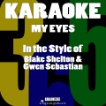 My Eyes (In the Style of Blake Shelton & Gwen Sebastian) [Karaoke Version]