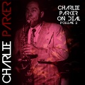 Charlie Parker On Dial, Vol. 2