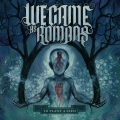 We Came As Romans - We Are the Reasons