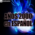 Años 2000 en Español