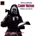 The New York City Opera - Carry Nation: 