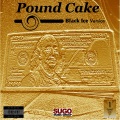 Black Ice - Pound Cake