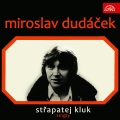 Miroslav Dudáček - Už nikdy sám