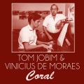 vinicius de moraes、Antonio Carlos Jobim - Coral