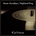 karl denver - Never Goodbye