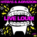Hatiras、A-Divizion - Live Loud