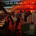 Royaldukes、Neon El Emperador - Que Rica Tu Ta
