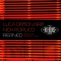 Nick Fiorucci、Luca Debonaire - Refined (Block & Crown Mix)(Remix)