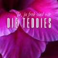 Die Teddies - Ja, ja froh sind wir