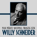 willy schneider - Man müßte nochmal zwanzig sein