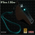 Black Ice - When I Blow