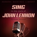 Sing in the Style of John Lennon (Karaoke Version)