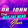 Dr.John、Dr John - Whichever Way the Wind Blows