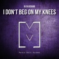 Dj Silverado - I Don't Beg on My Knees