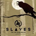Slaves - The Fire Down Below (Acoustic)
