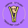 LOUDPVCK、12th Planet、KEY! - Guess Who