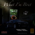 Black Ice - What I'm Bout