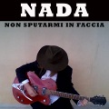 Nada - Non sputarmi in faccia