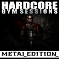 Hardcore Gym Sessions: Metal Edition