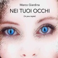 Marco Giardina - Nei tuoi occhi, Pt. 1