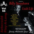 Billy Strayhorn - Lush Life - Volume 66