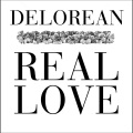 Delorean - Real Love (Radio Edit)