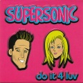 Supersonic - Do It 4 Luv