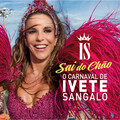 O Carnaval De Ivete Sangalo - Sai Do Chão (Ao Vivo)