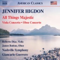 HIGDON, J.: All Things Majestic / Viola Concerto / Oboe Concerto (Díaz, Button, Nashville Symphony,
