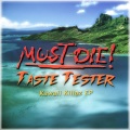 MUST DIE!、Taste Tester - Kawaii